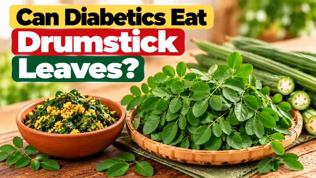 Can Diabetics Eat Drumstick Leaves